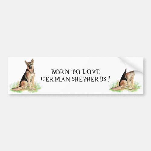 BORN TO LOVE GERMAN SHEPHERD DOGS QUOTE ART BUMPER STICKER