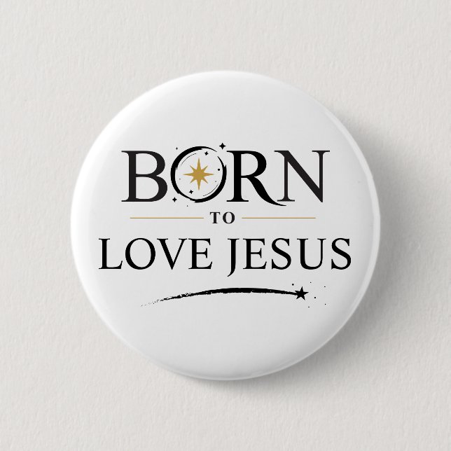 Born to Love Jesus - Button Personalization (Front)