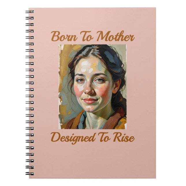 Born to Mother Quote  Notebook (Front)
