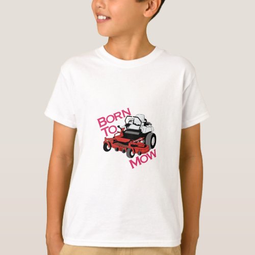 Born To Mow T_Shirt