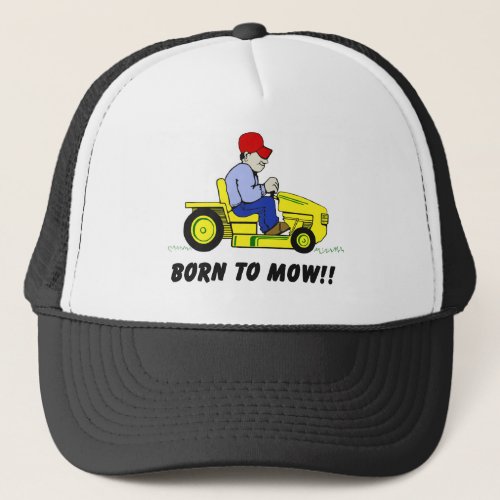 Born To Mow Trucker Hat