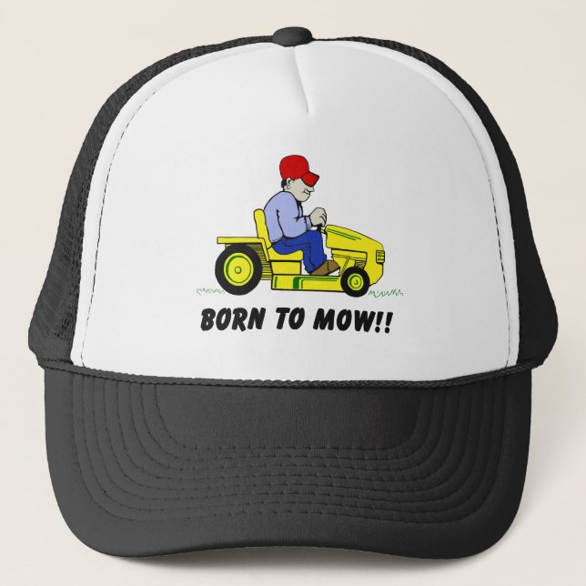 Born To Mow Trucker Hat (Front)
