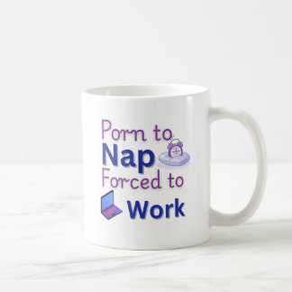 Born to Nap – Funny Work Giftful Humor Coffee Mug