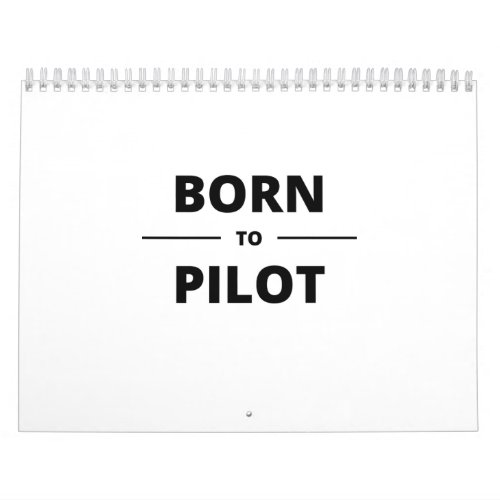 BORN TO PILOT CALENDAR