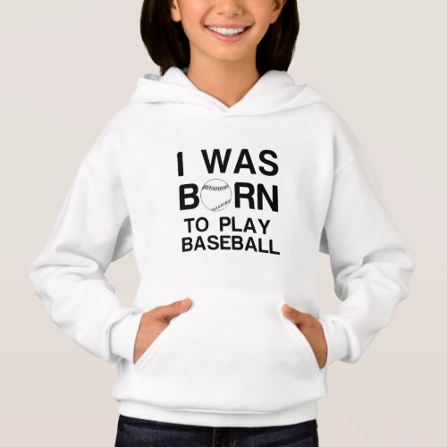 Born to play baseball hoodie