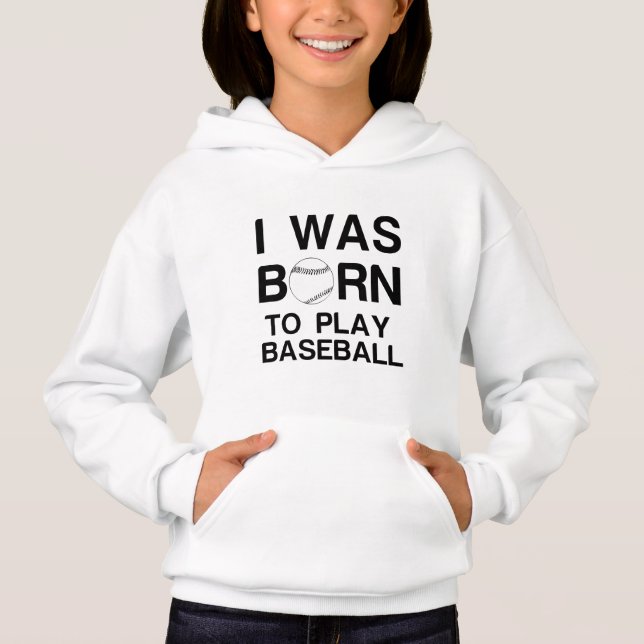 Born to play baseball hoodie (Front)
