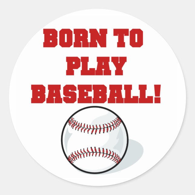 Born to Play Baseball Tshirts and Gifts Classic Round Sticker (Front)