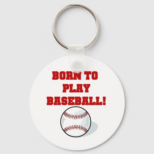 Born to Play Baseball Tshirts and Gifts Keychain (Front)