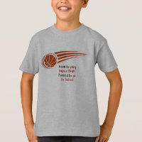 Born to play basketball forced to school T-Shirt