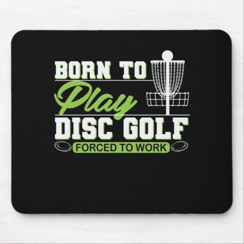 Born to Play Disc Golf Mouse Pad