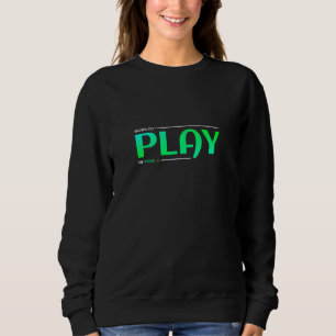 Born To Play. DJ Soul. Sweatshirt