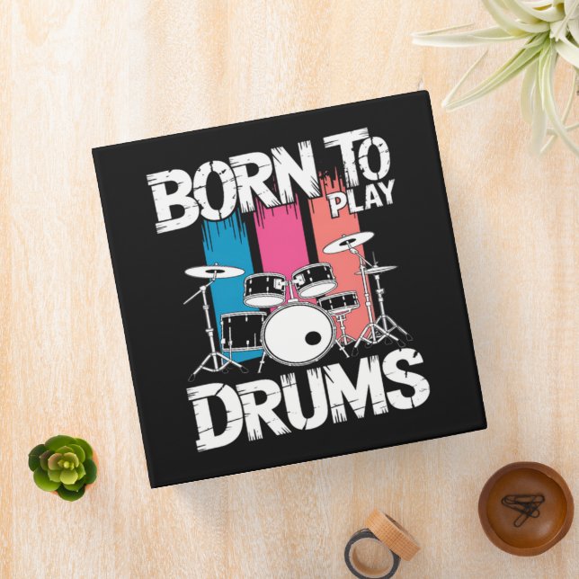 Born To Play Drums 3 Ring Binder (In Situ)