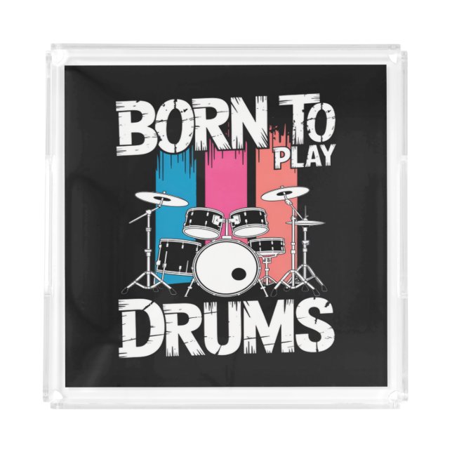 Born To Play Drums Acrylic Tray (Front)