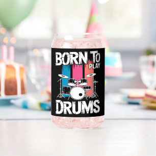 Born To Play Drums Can Glass