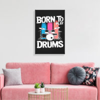Born To Play Drums