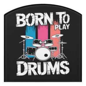 Born To Play Drums Door Sign