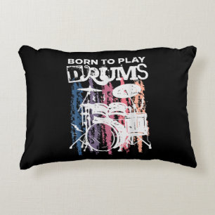 Born To Play Drums Drumming Rock Music Band Drumme Accent Pillow