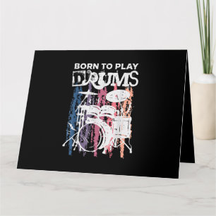 Born To Play Drums Drumming Rock Music Band Drumme Card