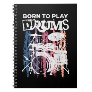 Born To Play Drums Drumming Rock Music Band Drumme Notebook