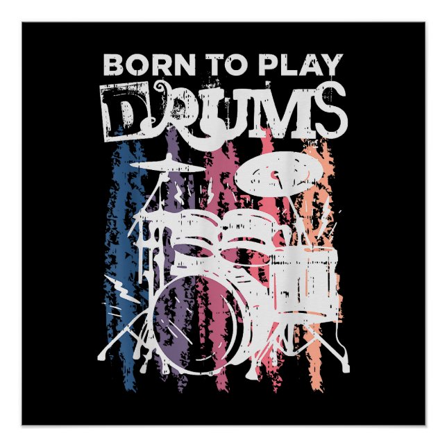 Born To Play Drums Drumming Rock Music Band Drumme Poster (Front)