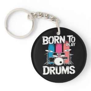 Born To Play Drums Keychain