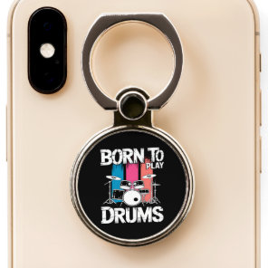 Born To Play Drums Phone Ring Stand