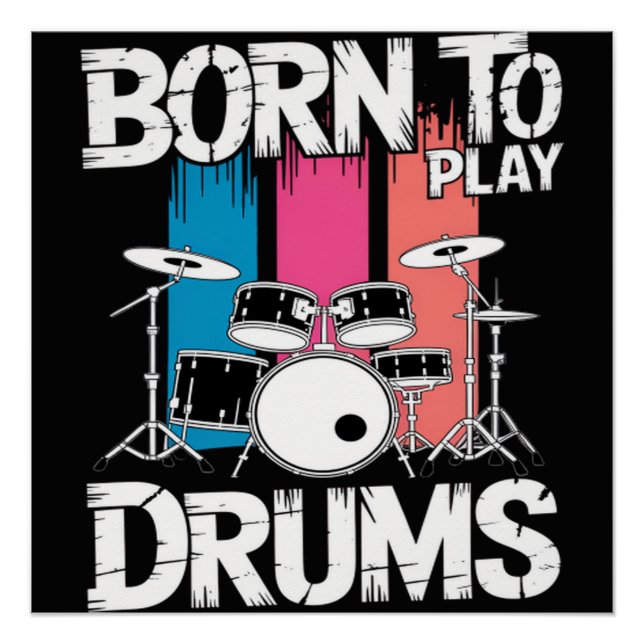 Born To Play Drums Poster (Front)