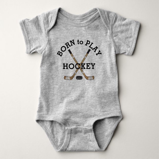 Born To Play Hockey Baby Bodysuit (Front)