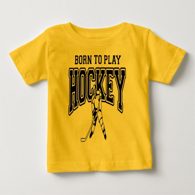 Born to Play Hockey (black) Baby T-Shirt (Front)