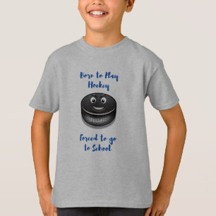 Born to Play Hockey Forced to School T-Shirt