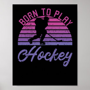 Born To Play Hockey Hockey Winter Vintage Poster