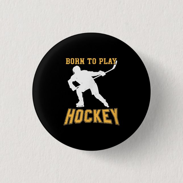 Born To Play Hockey Player Gift Field Hockey Button (Front)