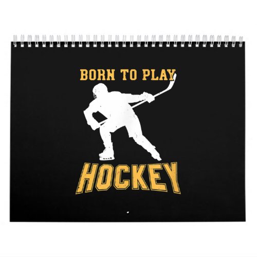 Born To Play Hockey Player Gift Field Hockey Calendar