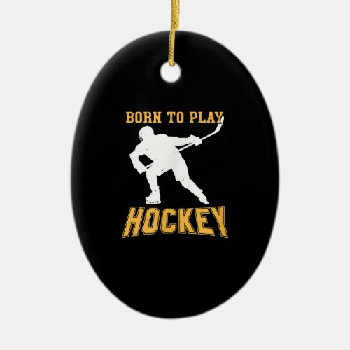 Born To Play Hockey Player Gift Field Hockey Ceramic Ornament