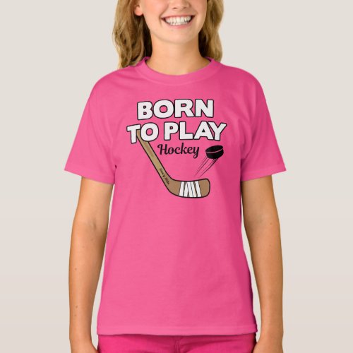Born to Play Hockey Stick and Puck T_Shirt