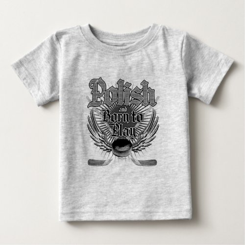 Born To Play Polish Baby T_Shirt
