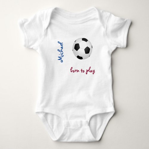 Born to play soccer football Personalize Name Cute Baby Bodysuit