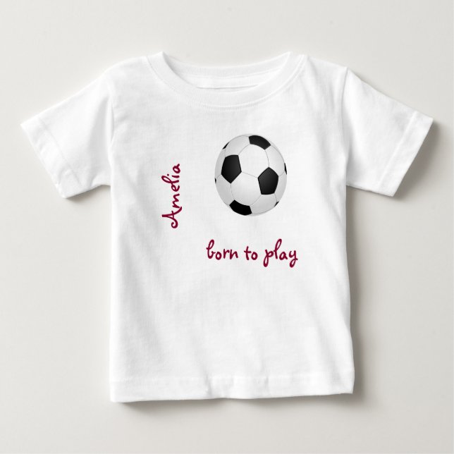 Born to play soccer football Personalize Name Cute Baby T-Shirt (Front)