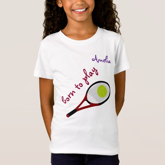 Born to play, Tennis Ball and Racquet, Personalize T-Shirt (Front)
