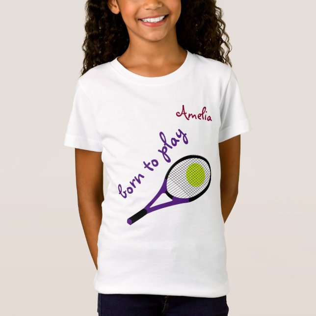 Born to play, Tennis Ball and Racquet, Personalize T-Shirt (Front)