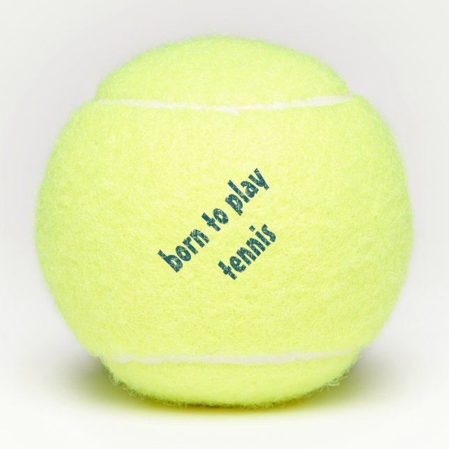 Born to Play Tennis Ball (Penn) Ocean Blue (Front)