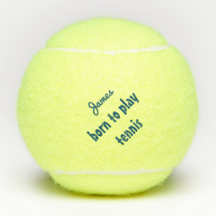 Born to Play Tennis Ball Quote Personalized Name