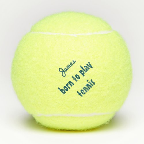 Born to Play Tennis Ball Quote Personalized Name