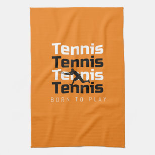 Born To Play Tennis Cool Quote Player Coach Orange Kitchen Towel