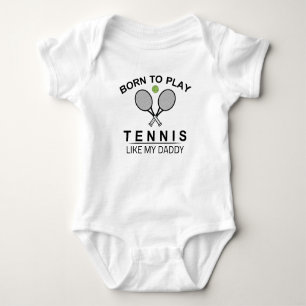 Born To Play Tennis Like My Daddy Baby Bodysuit