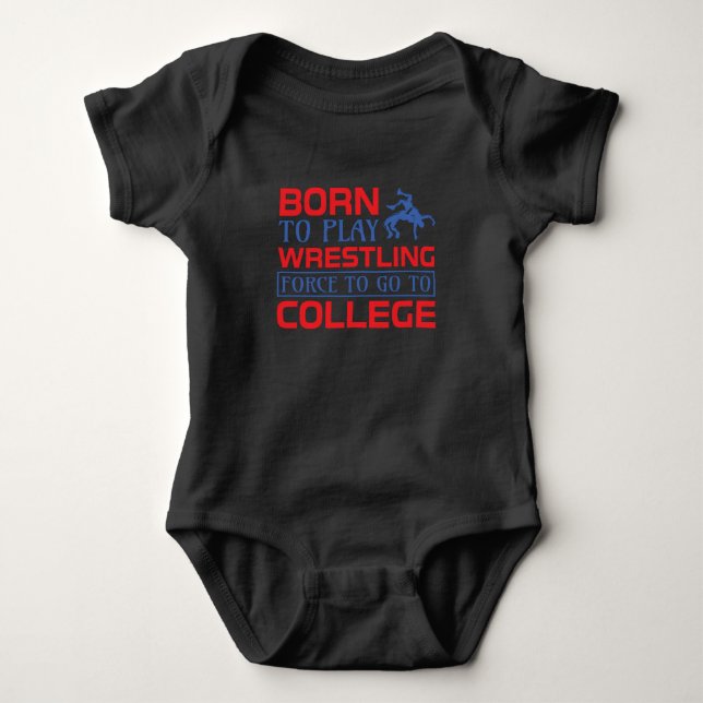 Born To Play Wrestling Baby Bodysuit (Front)