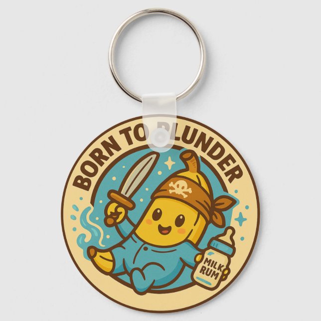 Born To Plunder Baby Banana Keychain (Front)