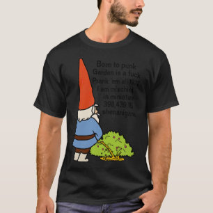 Born to Punk Garden Gnome T-Shirt
