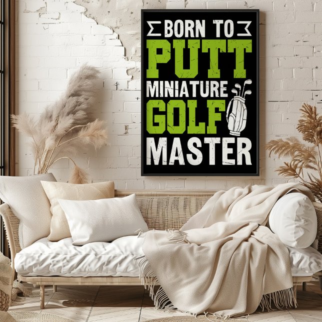 Born To Putt: Miniature Golf Master Poster (Creator Uploaded)