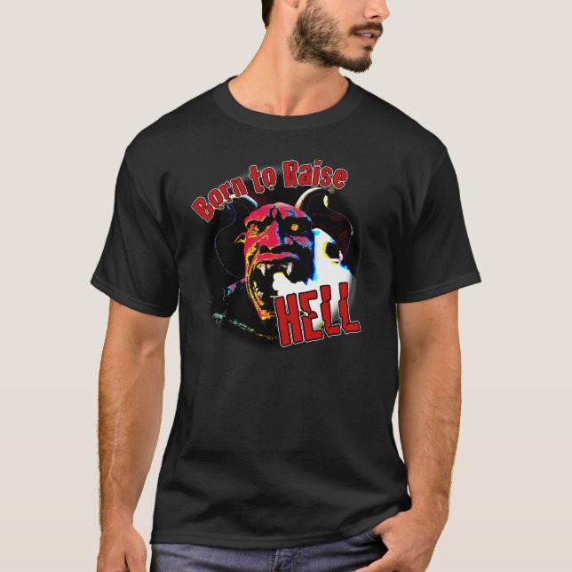 Born to Raise Hell T-Shirt (Front)